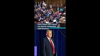 Have Labour MP's who criticised Trump ruined the special relationship?