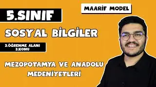 5.Sınıf Sosyal Bilgiler 3.Öğrenme Alanı Mezopatamya ve Anadolu Uygarlıkları