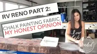 Chalk Painting Fabric: My Honest Opinion - RV Reno Episode 2