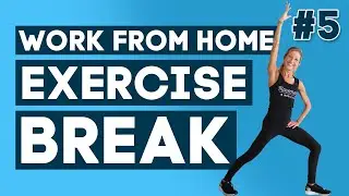 Working From Home Exercise Break #5 | WFH Exercise Break Challenge - Let's Get Moving!
