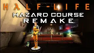HALF-LIFE: HAZARD COURSE - REMAKE | Full Playthrough [1440p 60fps]