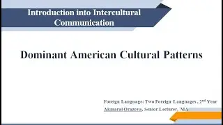 Lecture 5 Dominant American Cultural Patterns