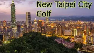 Top Golf Courses in New Taipei City, Taiwan