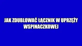 Jak zdublować łącznik w uprzęży wspinaczkowej