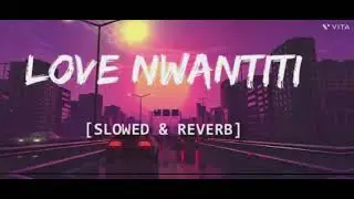 🎧 Love Nwantiti (Tiktok Remix) [Slowed + Reverb] #viralsong #newsong #lovenwantiti #goku #gojo 
