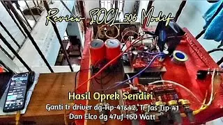 Ngoprek dan Modif Power SOCL 506 ternyata nendang jadinnya.. Mantul pokok'e