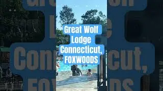 NEW Great Wolf Lodge Connecticut, Foxwoods #greatwolflodge, #foxwoods, #waterpark, #waterfun