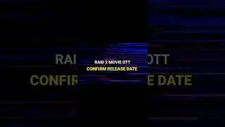 Raid 2 Ott Release Date | Raid 2 Ott Hindi | Raid #raid2
