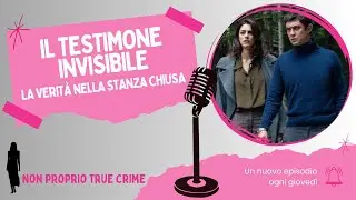Il testimone invisibile, la verità nella stanza chiusa