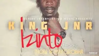 KingJnR ft Thobi&Makorobha- Izinto(2016 Official Single)