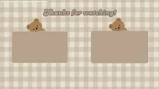 (close to 1k special) |Cute aesthetic Outro free| bear+cute