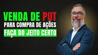 Venda de Put Para Compra de Ações - Você Pode Estar Fazendo do Jeito Errado