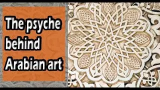 The psyche behind Arabian art  ~ Alan Watts / With Music