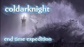 coldarknight (official music video with lyrics) end time expedition 