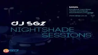 DJ SGZ - Nightshade Sessions (04 February 2018)