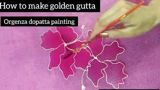how to make golden gutta | orgenza dopatta painting tutorial