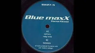 Blue Maxx &ndash; Relay Trois (1997)