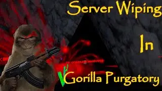 Server Wiping In Gorilla Purgatory (Moderator Mayhem #1)