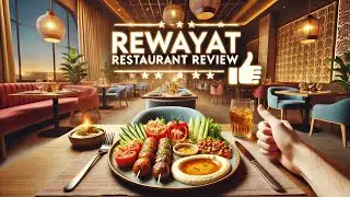 Rewayat Restaurant | My Unfiltered Review | Complete Resturant Review