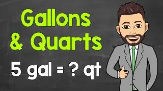 Gallons & Quarts | Gallons to Quarts & Quarts to Gallons | How Many Quarts in a Gallon?
