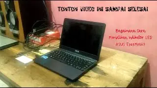 ASUS E203MAH | CARA MEMATIKAN INDIKATOR LED #GudangIlmuNaria
