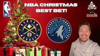 NBA Christmas Prediction - Minnesota Timberwolves vs Denver Nuggets, 12/25/25 | Nolan's Best Bets