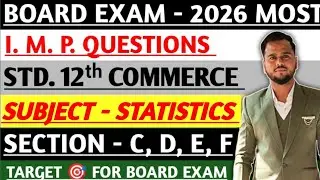 Board Exam 2026 | Subject - Statistics Most I. M. P. Questions | Standard 12 Commerce  | GSEB BOARD