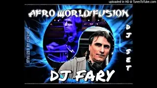DJ FARY@AFRO WORLD FUSION - DJ SET - FILE AUDIO (Video by Cinzia T.)
