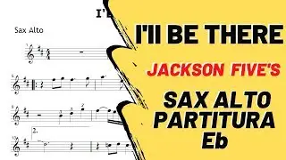 I'll Be There - Jackson 5 (Partitura Sax Alto)