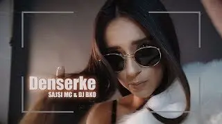 SAJSI MC & DJ BKO - DENSERKE (OFFICIAL SELFIE VIDEO)