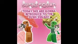 INTRODUCING TO OUR SUSHI SQUAD! 💕 