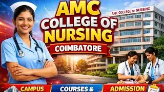 🧑&zwj;🎓🏥AMC College Of Nursing 🧑&zwj;⚕️#coimbatore #topnursingcollege #campustour #feestructure #cutoff