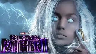 X-MEN STORM In BLACK PANTHER 2 For MCU Debut - Plot Leak And Theory
