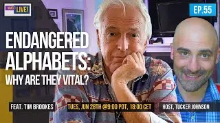 Endangered Alphabets: Why Are They Vital? (feat. Tim Brookes)