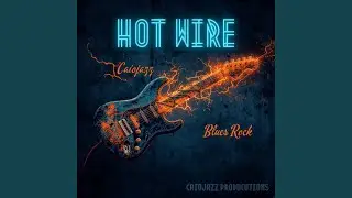Hot Wire Blues