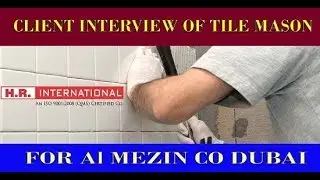 Client Interview of Tile Mason for Dubai