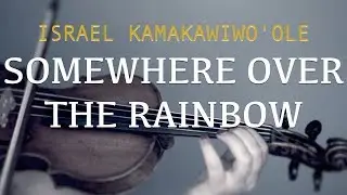 Israel Kamakawiwo'ole - Somewhere Over The Rainbow for violin & ukulele (COVER)