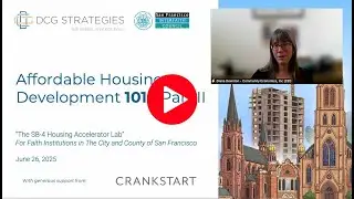 Educational Workshop SB 4 Housing Accelerator- PART 2 Fast-Tracking Affordable Housing on Faith Land