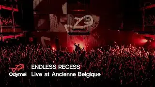 ODYMEL: ENDLESS RECESS (LIVE AT ANCIENNE BELGIQUE)