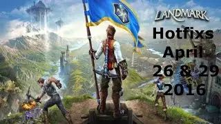 Landmark | New Hotfixs April 26 & 29 2016