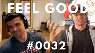 Feel Good #0032 - w/ Andrew Watkins and Jordan Quinn