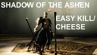 Ashen - cheesing Shadow of the Ashen - Easy Kill