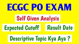 ECGC PO - Self Given Analysis ✅ Cutoff ? Result Date ? Descriptive Topic ? 