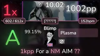 10.0⭐ Plasma | Louis Cole - Blimp [??????] 99.15% | 1002pp 1❌ - osu!