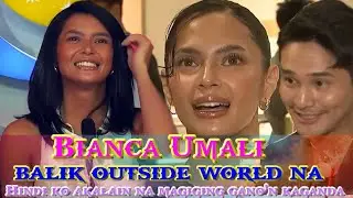 Bianca Umali balik outside world na. #pbb #pbbcollab #pbbcollabwithgma #pbbupdate