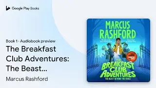 The Beast Beyond the Fence: A Fun-Filled Spooky… by Marcus Rashford · Audiobook preview