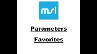 MSI Parameters - Favorites