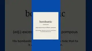 Word of the day: bombastic | Boost up your English vocabulary