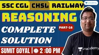 Complete Solution of  Reasoning for SSC CGL/CHSL | PART -16 | Sumit Goyal