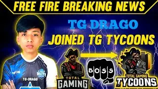 TG DRAGO Joined TG Tycoons after TG Ansh Left | Total Gaming esports new Controversy | Breaking News